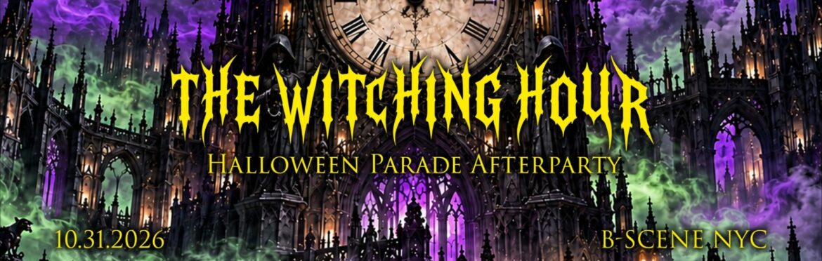 The Witching Hour, Kostume Kult’s Halloween Parade Afterparty, October 31, 2026 at B-Scene NYC, 50 Avenue B, Manhattan. Gothic castle and clock artwork in purple and yellow.